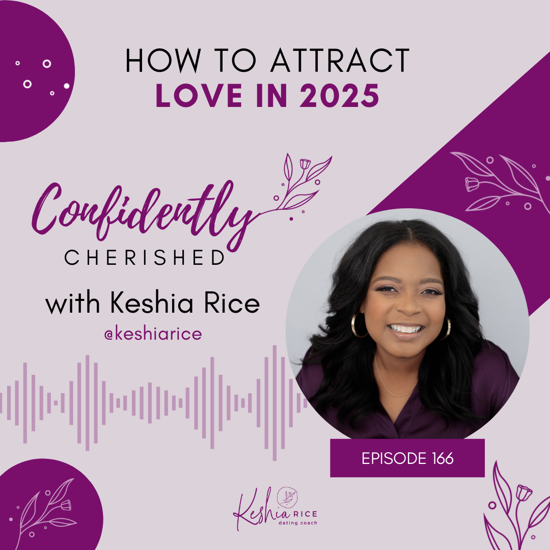 Featured image for “Confidently Cherished Episode 166: How to Attract Love in 2025”